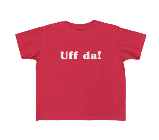 Uff da! Toddler T-Shirt