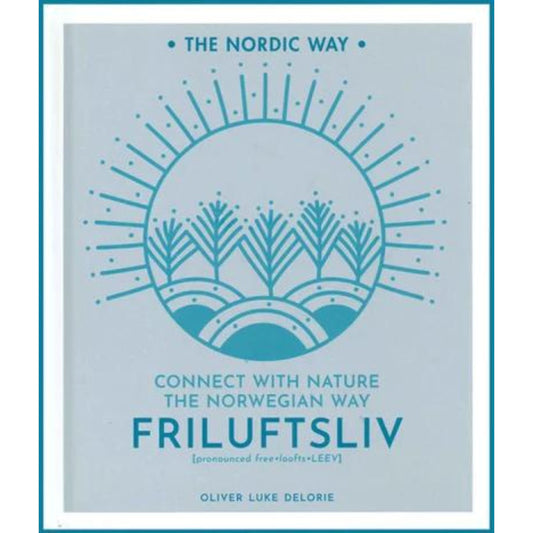 Friluftsliv:Connect with Nature the Norwegian Way