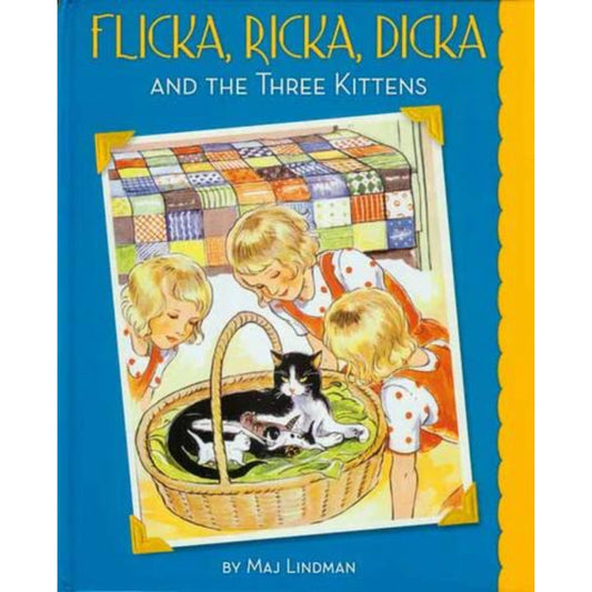 Flicka, Ricka, Dicka and the Three Kittens