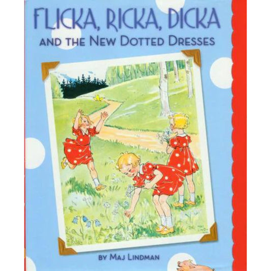 Flicka, Ricka, Dicka and the New Dotted Dresses