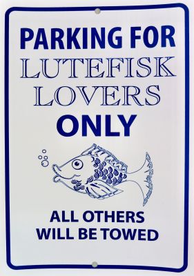 "Lutefisk Lovers" - Parking Sign